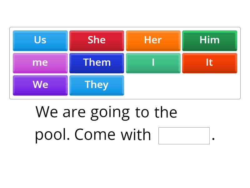 G6. Identify the Missing Pronoun Complete the sentence
