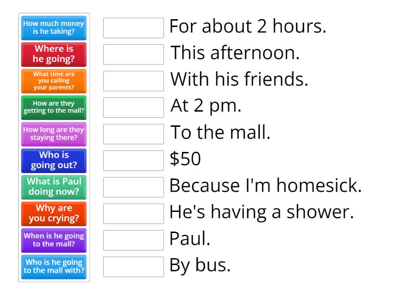 Match the questions and answers. - Match up