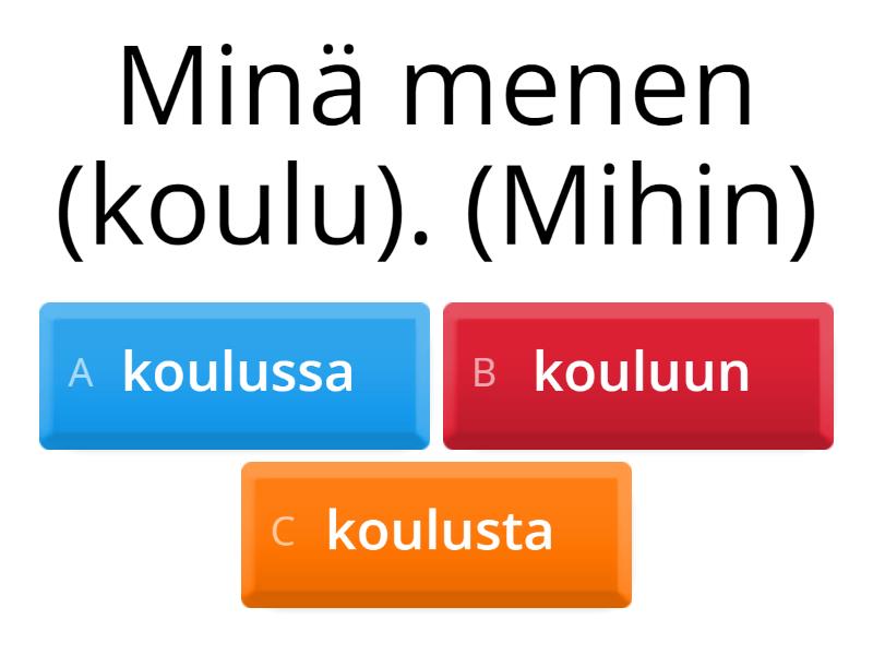 Rektiot: Missä, Mistä, Mihin - Monivalinta