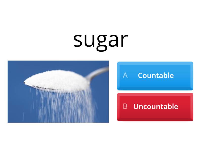 COUNTABLE AND UNCOUNTABLE NOUNS - Cuestionario