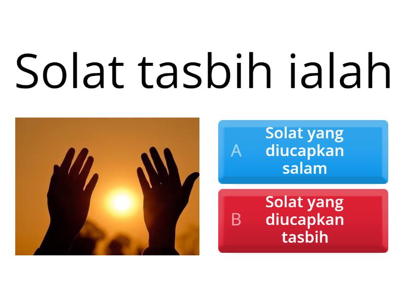 Solat Sunat Tasbih Dan Solat Sunat Witir Tahun 4 - Quiz