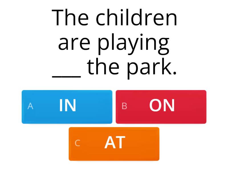 File 4B - Prepositions of Time and Place (IN-ON-AT) - Quiz