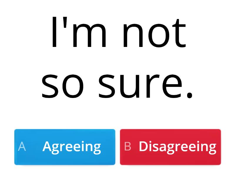 Agreeing/Disagreeing - Quiz