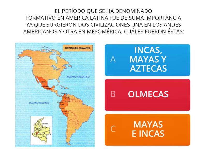 Cuestionario Incas, Mayas Y Aztecas - Quiz