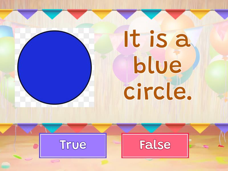 colors and shapes sentences - True or false