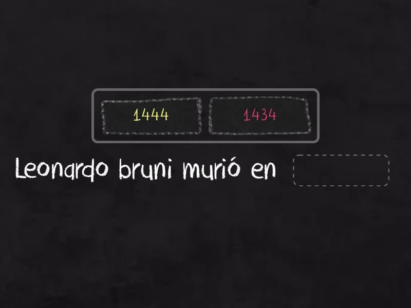 historia de LEONARDO BRUNI - Complete the sentence