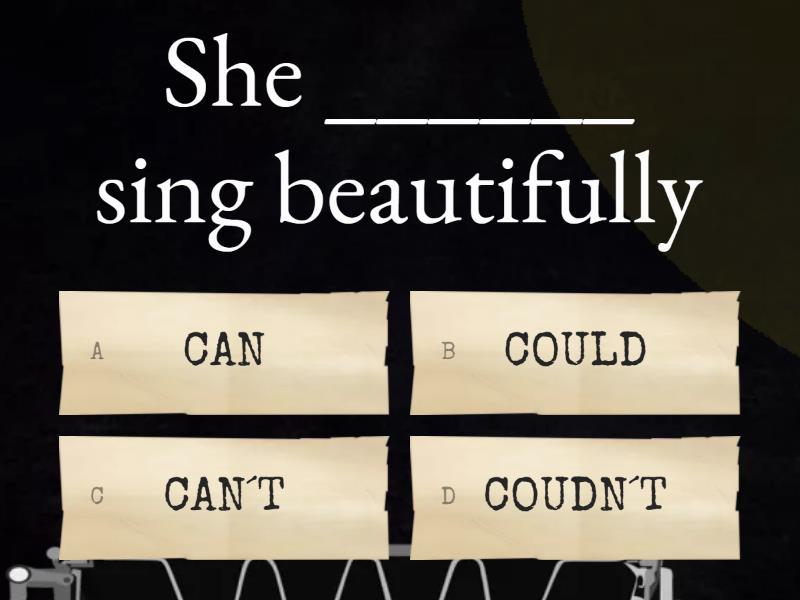 Complete the sentences with CAN, CAN´T COULD COULD´T - Quiz