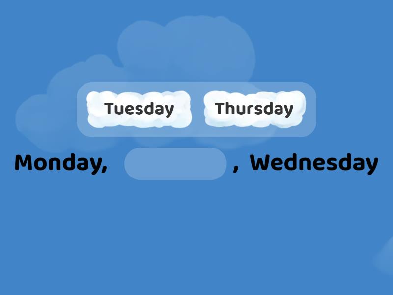 Days of the week ( complete) - Complete the sentence