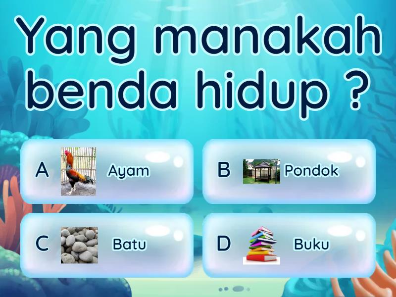 Unit 3 : Benda Hidup Dan Benda Bukan Hidup - Quiz