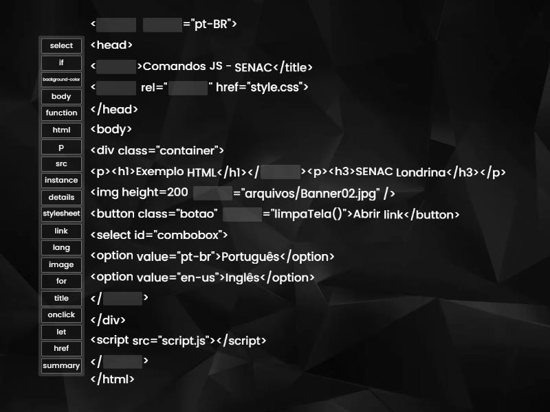 Resolva o HTML, CSS e JS abaixo: - Complete the sentence