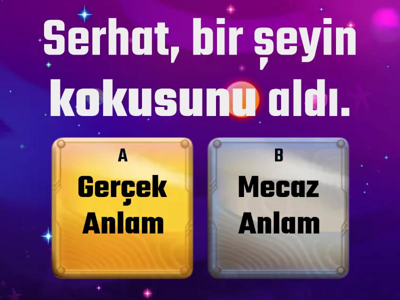 GERÇEK ANLAM - MECAZ ANLAM OYUNU - Test