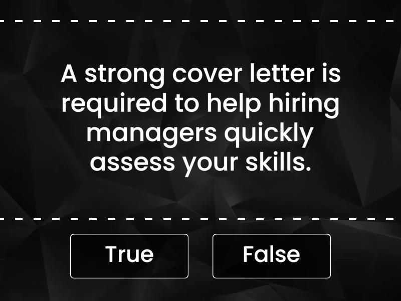 WRITING A COVER LETTER - True or false