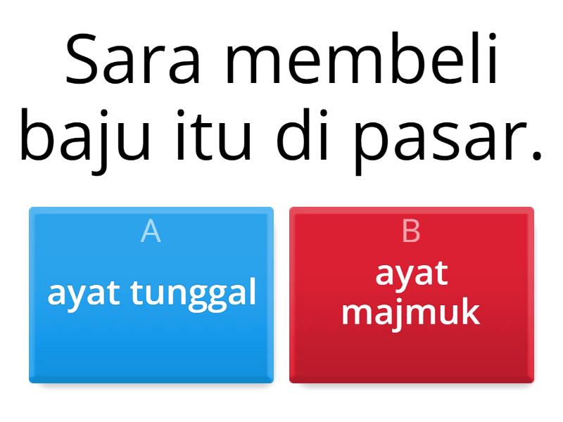 Tentukan Sama Ada Ayat Di Bawah Adalah Ayat Tunggal Atau Ayat Majmuk ...