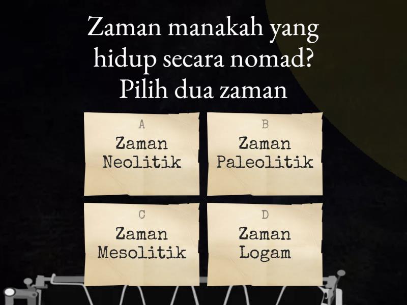 KEHIDUPAN MANUSIA ZAMAN PRASEJARAH - Quiz