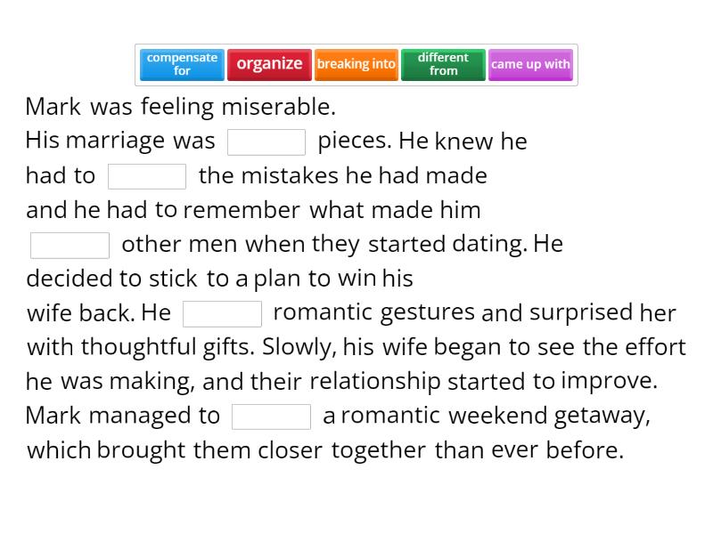 Phrasal verbs activities . Texts part 3 Mark - Complete the sentence