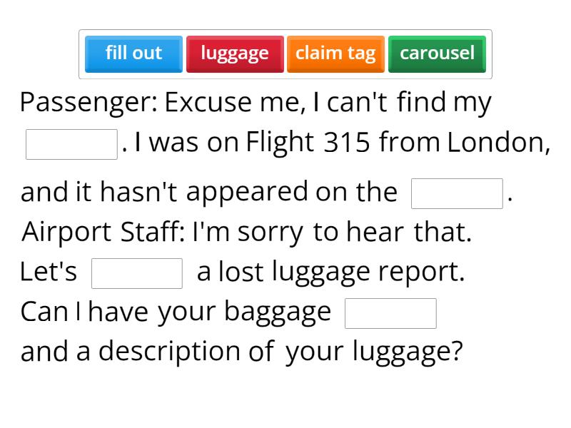 At the airport lost luggage Complete the sentence