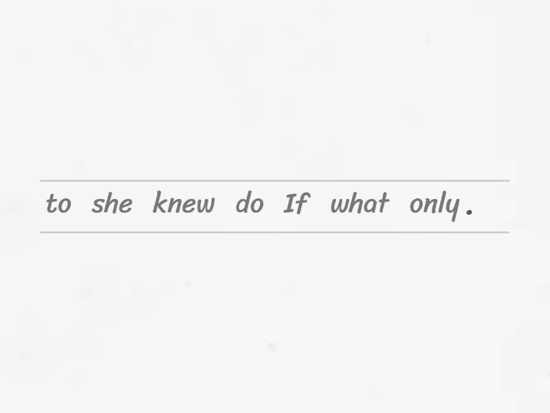 C1.3 IF ONLY... Reordenar