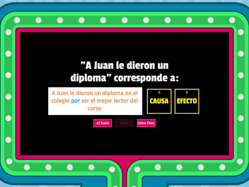 Copia De CAUSA Y EFECTO - Gameshow Quiz