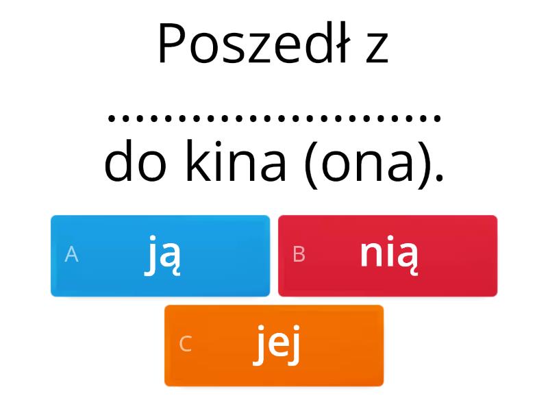 Zaimki (Dopełniacz, Biernik, Narzędnik) - Quiz