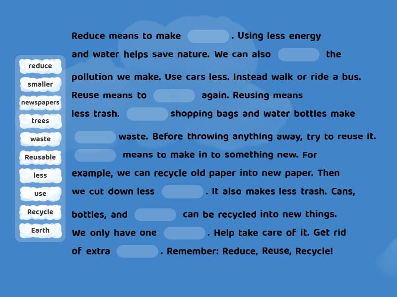 Our World: REDUCE REUSE RECYCLE - Complete the sentence