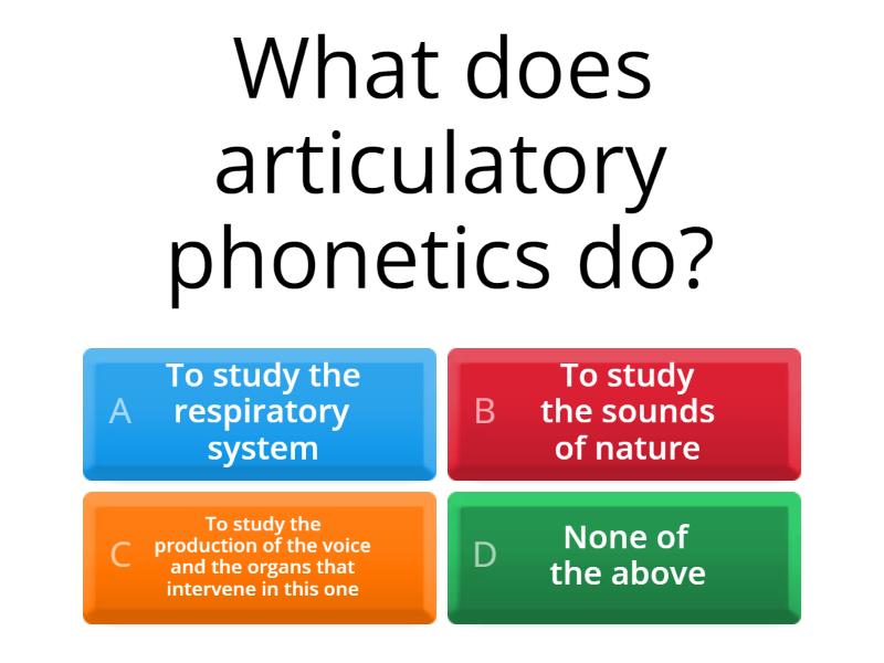 Articulatory Phonetics Quiz   De34499363844fc789ce0867d293d501 0