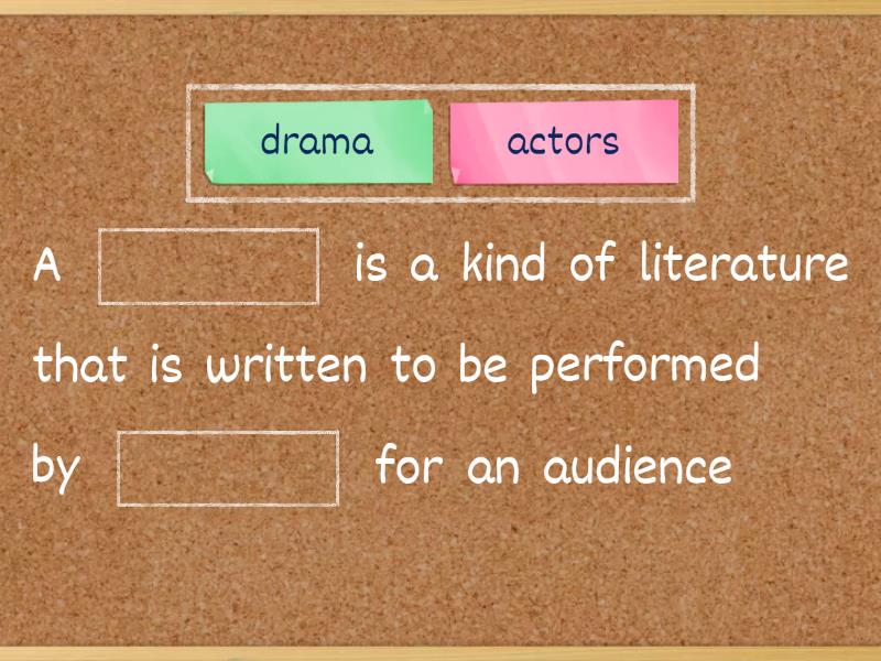 Elements of Drama - Complete the sentence