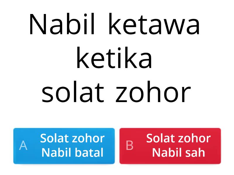 PERKARA YANG MEMBATALKAN SOLAT - Cuestionario