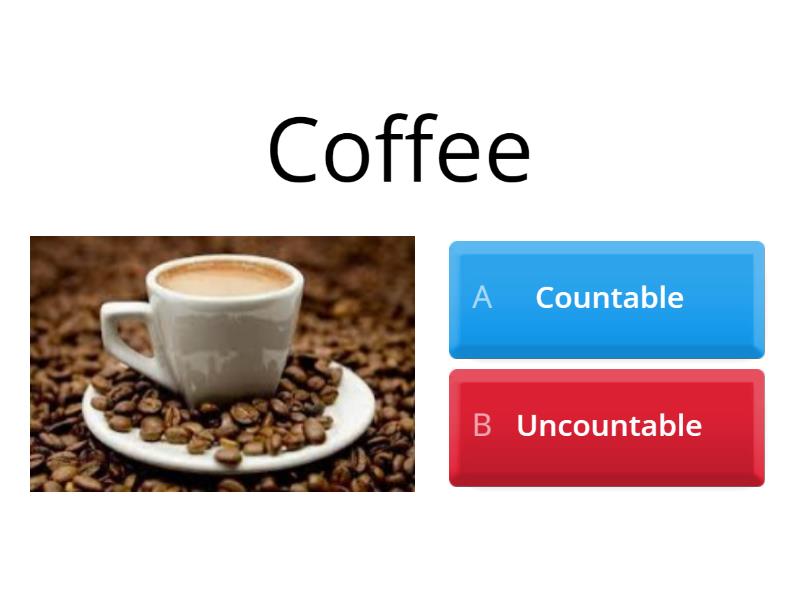 7°A/B: Countable And Uncountable Food - Quiz