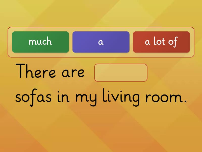 Quantifiers Furniture Complete the sentence