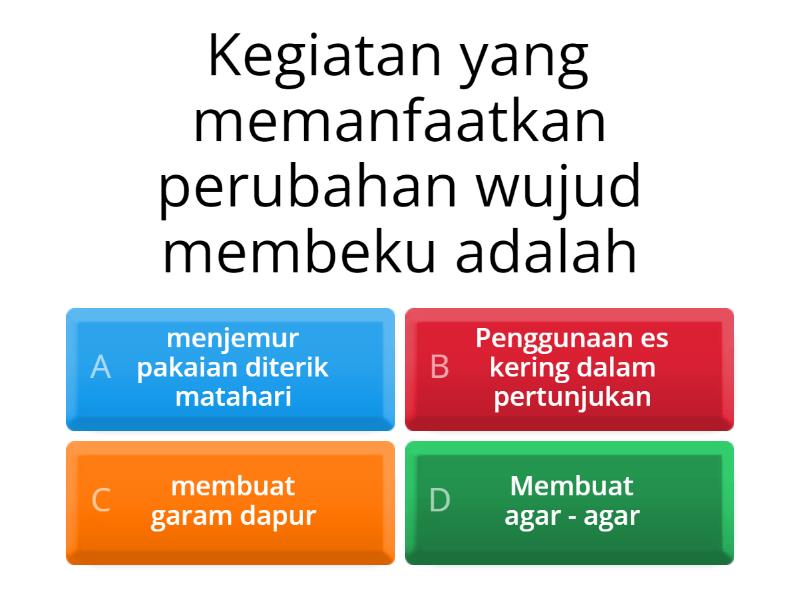 Kuis Perubahan Wujud Benda - Quiz