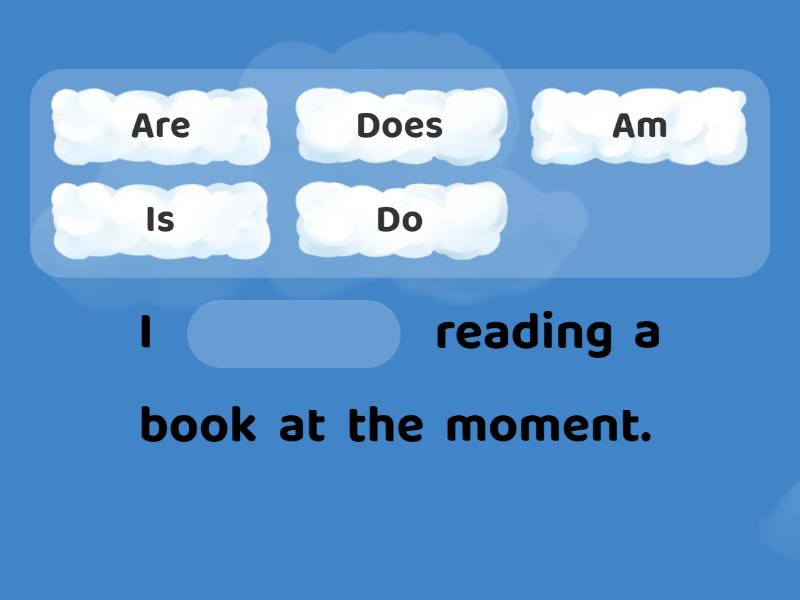 Will Going To Present Continuous Exercises Present Continuous exercises - Complete the sentence