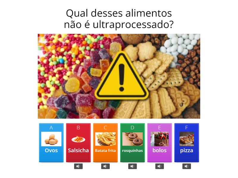 Alimentos Processados/ultraprocessados - Quiz