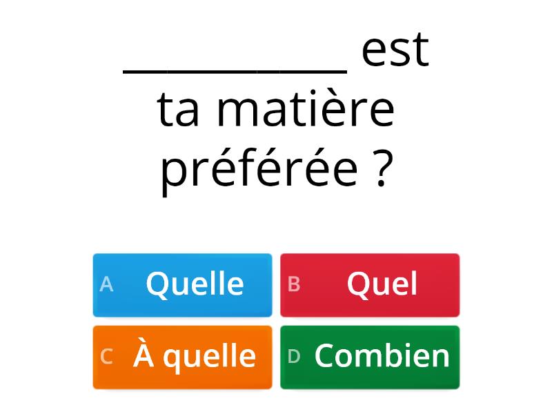 Quel ? Combien ? Est-ce Que ? Etc... - Cuestionario