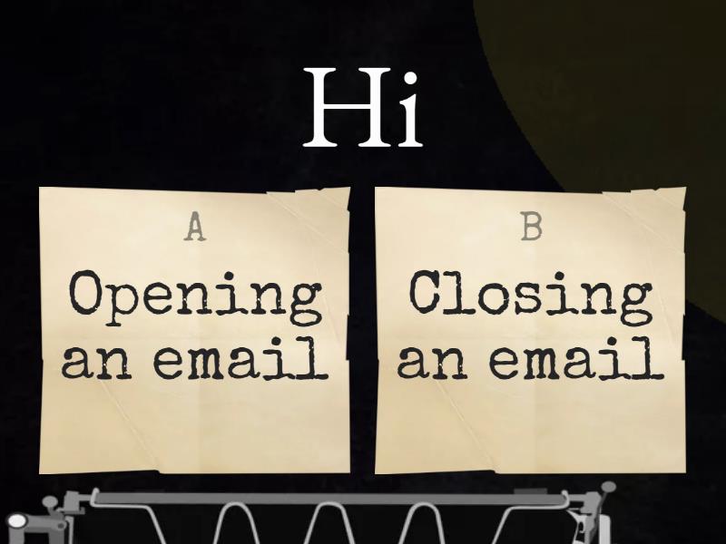 Opening an email and Closing an email - Quiz
