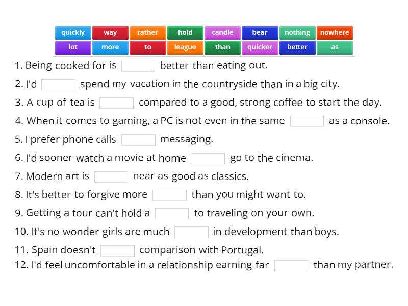 Advanced Comparisons - Complete the sentence