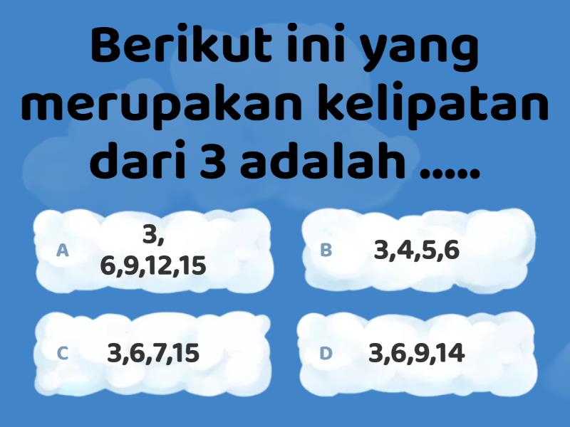 SOAL KELIPATAN, FAKTOR, KPK DAN FPB - Quiz