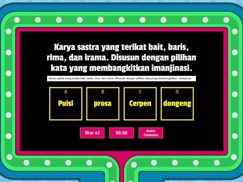 Soal Kuis Teks Puisi Dan Prosa - Kuis Gameshow