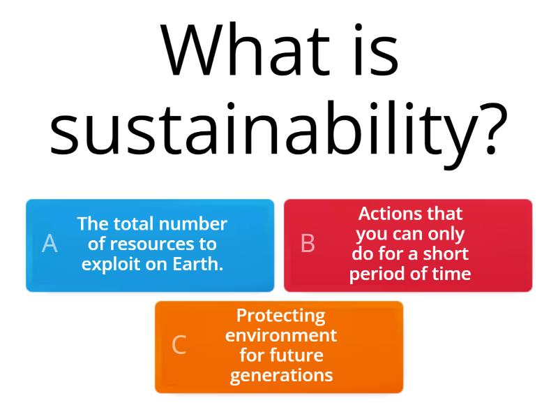 What makes something sustainable? - Quiz