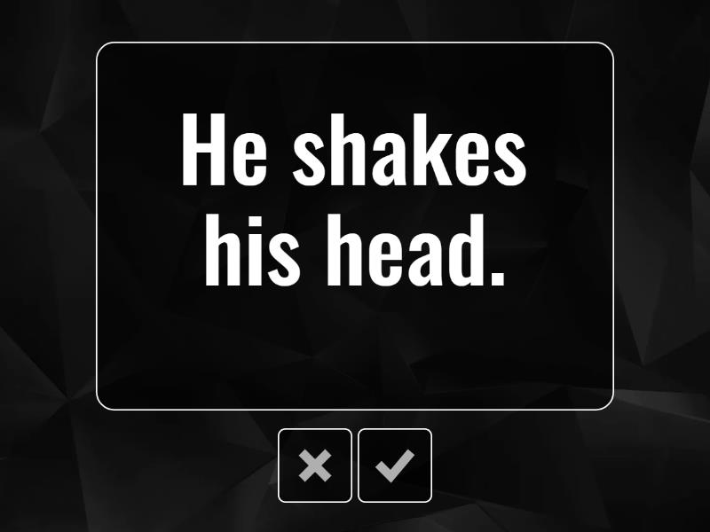 I shake my head.to shake your head Flash cards