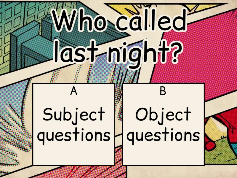 Object and subject questions - Quiz