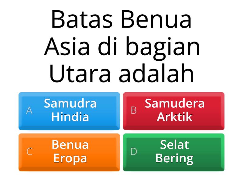 Game Ulangan Bab 1 (letak Dan Luas Benua Asia Dan Benua Lainnya) - Quiz