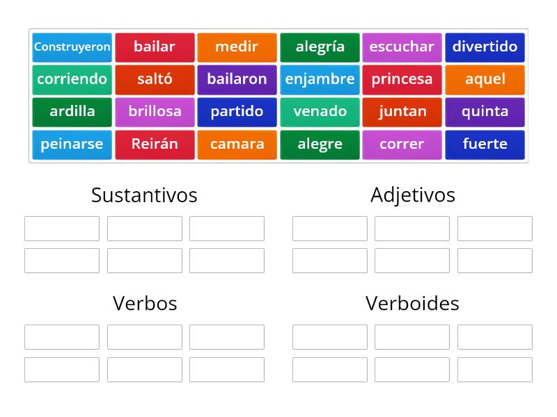 Sustantivos, Adjetivos, Verbos Y Verboides - Group Sort