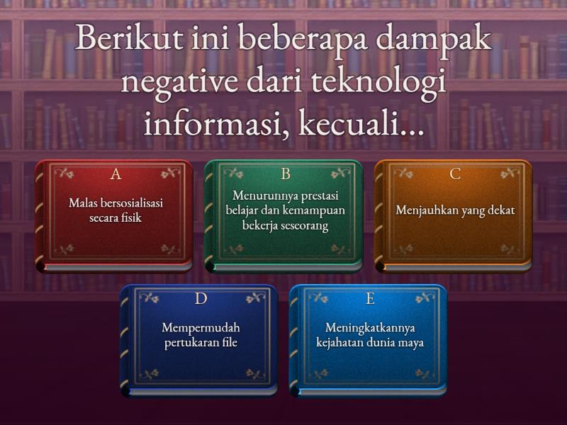 Dampak Positif Dan Negatif Informatika - Quiz