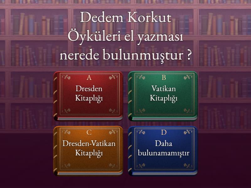 DEDEM KORKUT HİKAYESİ SORU CEVAP - Quiz