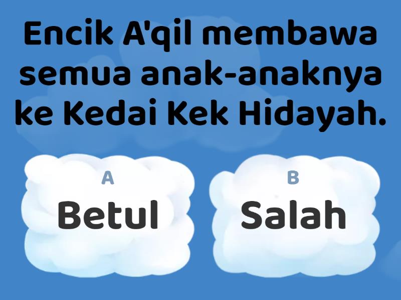 Betul Atau Salah? - Quiz