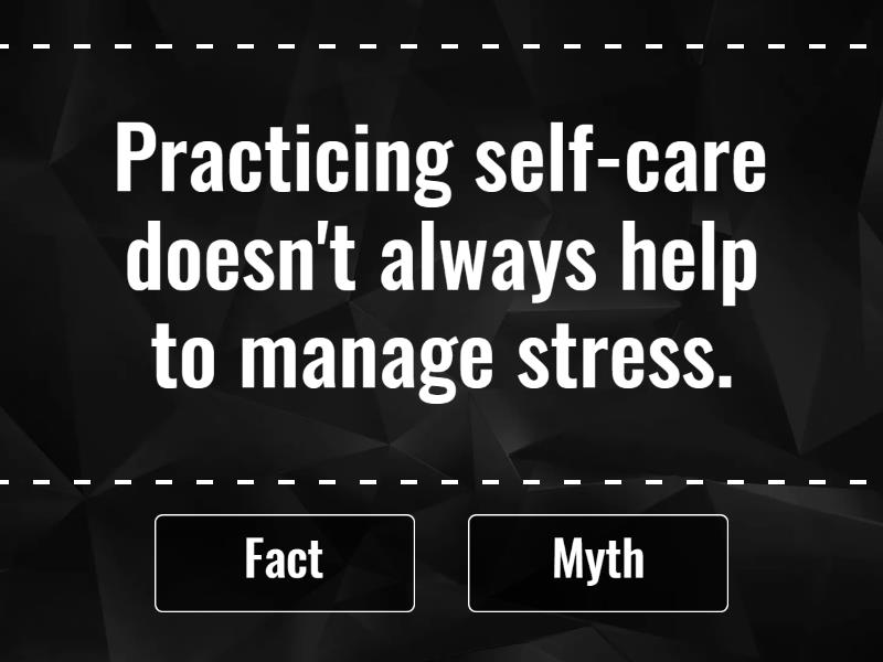 Stress myth or fact? - True or false
