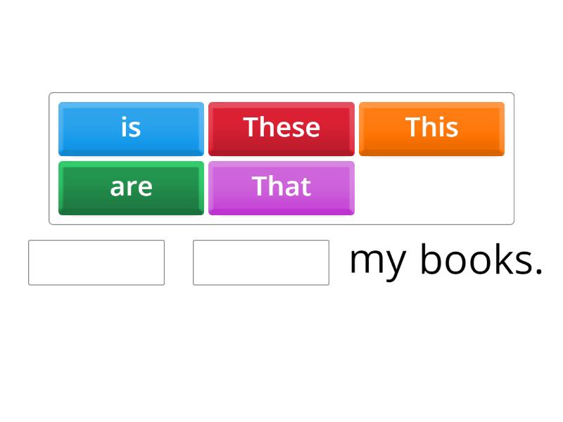 1.2 This, That, These, Those - Complete the sentence