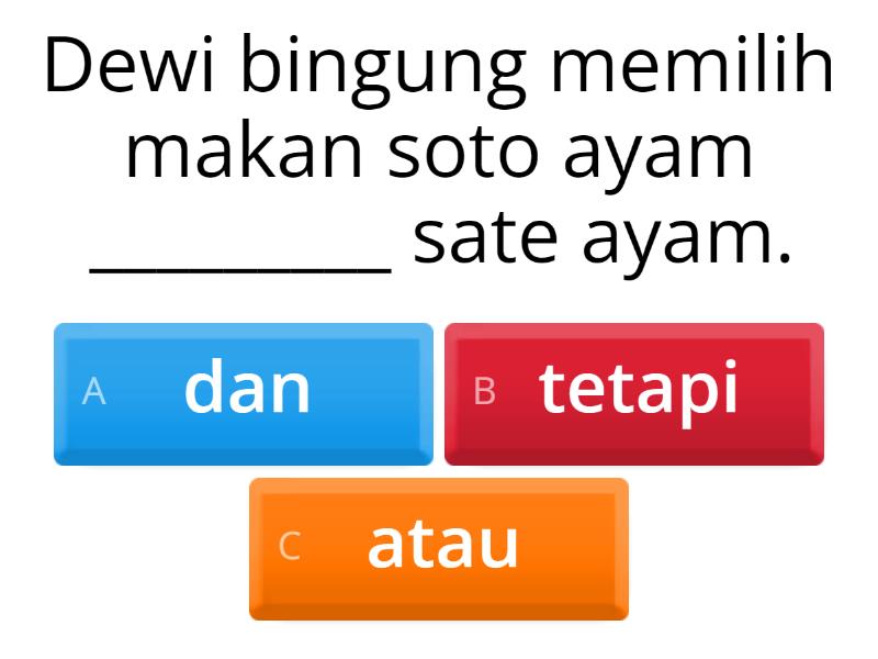 Kata hubung dan, atau, tetapi - Quiz