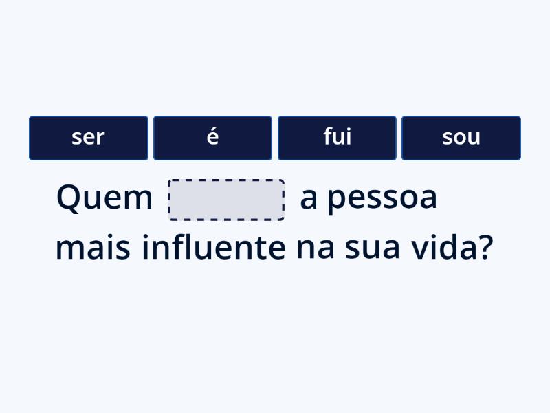 Complete as Lacunas - Ser, Estar (portugues) - Complete the sentence