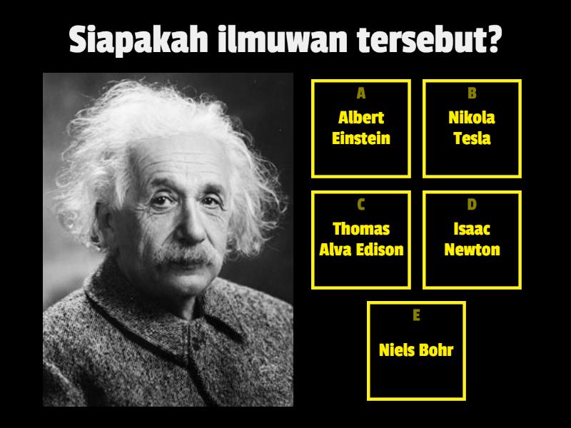 TEBAK TEBAKAN ILMUWAN FISIKA - Quiz